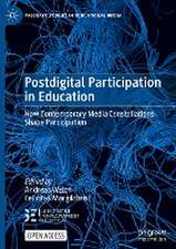 Postdigital Participation in Education: How Contemporary Media Constellations Shape Participation