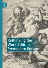 Rethinking the Work Ethic in Premodern Europe