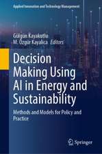 Decision Making Using AI in Energy and Sustainability: Methods and Models for Policy and Practice