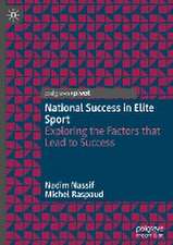 National Success in Elite Sport: Exploring the Factors that Lead to Success