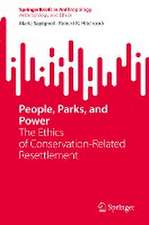 People, Parks, and Power: The Ethics of Conservation-Related Resettlement