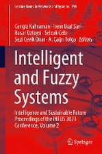 Intelligent and Fuzzy Systems: Intelligence and Sustainable Future Proceedings of the INFUS 2023 Conference, Volume 2