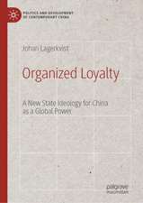 Organized Loyalty: A New State Ideology for China as a Global Power