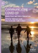 Communicating COVID-19: Media, Trust, and Public Engagement