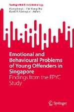 Emotional and Behavioural Problems of Young Offenders in Singapore: Findings from the EPYC Study