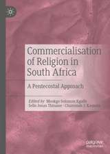 Commercialisation of Religion in South Africa: A Pentecostal Approach