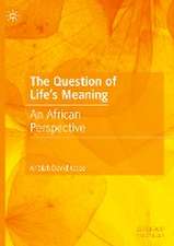 The Question of Life's Meaning: An African Perspective