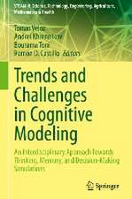 Trends and Challenges in Cognitive Modeling: An Interdisciplinary Approach Towards Thinking, Memory, and Decision-Making Simulations