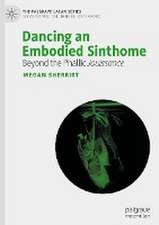 Dancing an Embodied Sinthome: Beyond Phallic Jouissance