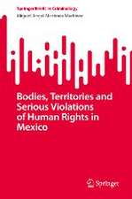 Bodies, Territories and Serious Violations of Human Rights in Mexico