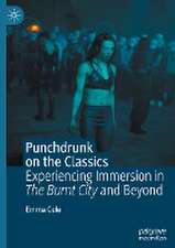 Punchdrunk on the Classics: Experiencing Immersion in The Burnt City and Beyond