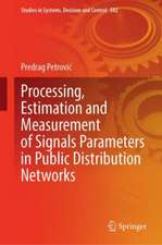 Processing, Estimation and Measurement of Signals Parameters in Public Distribution Networks