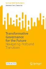 Transformative Governance for the Future: Navigating Profound Transitions