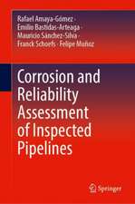 Corrosion and Reliability Assessment of Inspected Pipelines