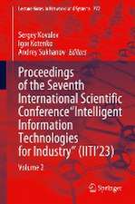 Proceedings of the Seventh International Scientific Conference “Intelligent Information Technologies for Industry” (IITI’23): Volume 2