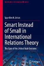 Smart Instead of Small in International Relations Theory: The Case of the United Arab Emirates