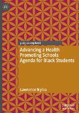 Advancing a Health Promoting Schools Agenda for Black Students