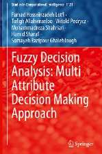 Fuzzy Decision Analysis: Multi Attribute Decision Making Approach