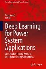 Deep Learning for Power System Applications: Case Studies Linking Artificial Intelligence and Power Systems