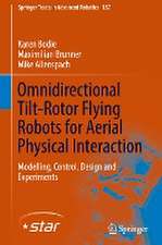 Omnidirectional Tilt-Rotor Flying Robots for Aerial Physical Interaction: Modelling, Control, Design and Experiments