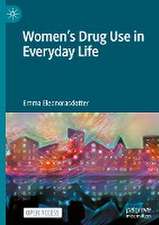 Women’s Drug Use in Everyday Life