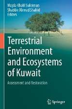 Terrestrial Environment and Ecosystems of Kuwait : Assessment and Restoration 