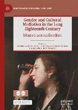 Gender and Cultural Mediation in the Long Eighteenth Century: Women across Borders