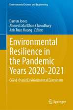 Environmental Resilience in the Pandemic Years 2020–2021: COVID-19 and Environmental Ecosystem