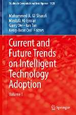 Current and Future Trends on Intelligent Technology Adoption: Volume 1