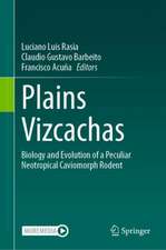 Plains Vizcachas: Biology and Evolution of a Peculiar Neotropical Caviomorph Rodent