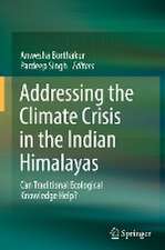 Addressing the Climate Crisis in the Indian Himalayas: Can Traditional Ecological Knowledge Help?