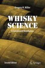 Whisky Science: A Condensed Distillation