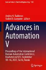 Advances in Automation V: Proceedings of the International Russian Automation Conference, RusAutoCon2023, September 10–16, 2023, Sochi, Russia