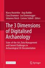 The 3 Dimensions of Digitalised Archaeology: State-of-the-Art, Data Management and Current Challenges in Archaeological 3D-Documentation