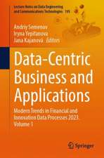 Data-Centric Business and Applications: Modern Trends in Financial and Innovation Data Processes 2023. Volume 1