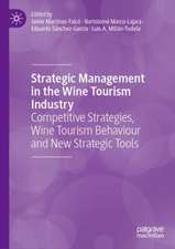 Strategic Management in the Wine Tourism Industry: Competitive Strategies, Wine Tourism Behaviour and New Strategic Tools