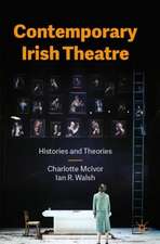 Contemporary Irish Theatre: Histories and Theories