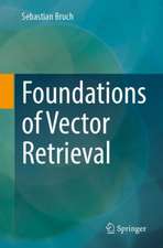 Foundations of Vector Retrieval