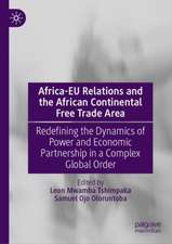 Africa-EU Relations and the African Continental Free Trade Area: Redefining the Dynamics of Power and Economic Partnership in a Complex Global Order