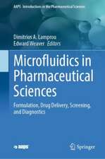 Microfluidics in Pharmaceutical Sciences: Formulation, Drug Delivery, Screening, and Diagnostics