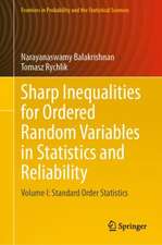 Sharp Inequalities for Ordered Random Variables in Statistics and Reliability: Volume I: Standard Order Statistics