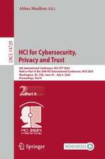 HCI for Cybersecurity, Privacy and Trust: 6th International Conference, HCI-CPT 2024, Held as Part of the 26th HCI International Conference, HCII 2024, Washington, DC, USA, June 29–July 4, 2024, Proceedings, Part II