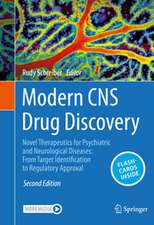 Modern CNS Drug Discovery: Novel Therapeutics for Psychiatric and Neurological Diseases: From Target Identification to Regulatory Approval