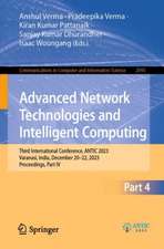 Advanced Network Technologies and Intelligent Computing: Third International Conference, ANTIC 2023, Varanasi, India, December 20-22, 2023, Proceedings, Part IV