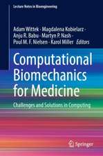 Computational Biomechanics for Medicine: Challenges and Solutions in Computing