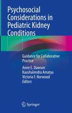 Psychosocial Considerations in Pediatric Kidney Conditions