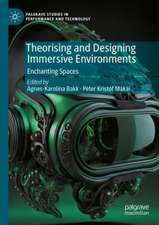 Theorising and Designing Immersive Environments