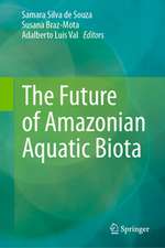 The Future of Amazonian Aquatic Biota