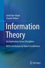 Information Theory : An Exploration Across Disciplines