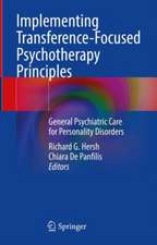 Implementing Transference-Focused Psychotherapy Principles: General Psychiatric Care for Personality Disorders